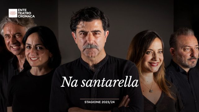 ‘Na Santarella di Eduardo Scarpetta al Teatro Augusteo di Napoli